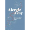 Alergie a my - Theresa Macphailová