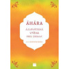 Áhára, ájurvédská výživa pro zdraví - Martina Ziska