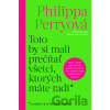 Toto by si mali prečítať všetci, ktorých máte radi - Philippa Perry