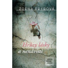 Hrůzy lásky a nenávisti (Zdena Frýbová)