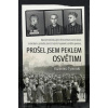 Prošel jsem peklem Osvětimi