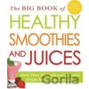 The Big Book of Healthy Smoothies and Juices - Adams Media