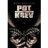 Pot a krev - Pravdivý příběh - Schiller Marc