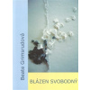 Blázen svobodný - Beate Grimsrudová