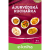 E-kniha Ájurvédská kuchařka - Amadea Morningstarová