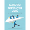 Tajemství úspěšných lídrů - Mike Michalowicz