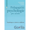 Pedagogická psychologie pro učitele - Richard Jedlička
