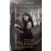 Dům u vycházejícího slunce - Aleksandra Januszová