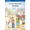Auf dem Bauernhof, Deutsch-Französisch. A la ferme