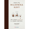 Manuál pro milovníka kávy - Jak si doma připravit tu nejlepší craft kávu - Easto Jessica