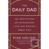 The Daily Dad: 366 Medit… (Ryan Holiday)