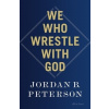 We Who Wrestle With God - B. Peterson Jordan