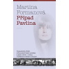 Případ Pavlína - Martina Formanová