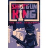 Shotgun King: The Final Checkmate