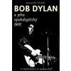 Bob Dylan a jeho apokalyptický déšť