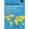 Mezinárodní právo soukromé a procesní - 2. doplněné vydání - Michal Malacka, Lukáš Ryšavý