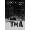 Jozef Karika - Tma