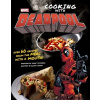 Marvel Comics: Cooking with Deadpool Marc Sumerak