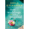 Three Weddings and a Proposal - Sheila O'flanagan
