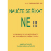 Naučte se říkat ne!!! - Jedno malé slovo může přinést velkou změnu do vašeho - James & Claudia Azula Altucher