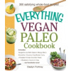 The Everything Vegan Paleo Cookbook