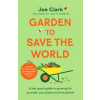 Garden To Save The World - Joe Clark, One Boat