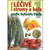 Léčivé stromy a keře - Pavel Váňa