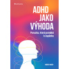 ADHD jako výhoda - Anders Hansen