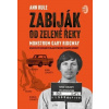 Zabiják od Zelené řeky - Ann Rule