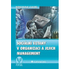Sociální vztahy v organizaci a jejich management - Bednář Vojtěch a kolektív