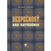 Bezpečnosť ako kategoria