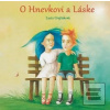 O Hnevkovi a Láske (Lucia Grejtáková)