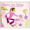 CLASSICS FOR BABIES: Soothing Music For Your Child (2CD)