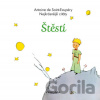 Štěstí - Nejkrásnější citáty - Antoine Saint-Exupéry de