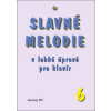 Slavné melodie v lehké úpravě pro klavír 6