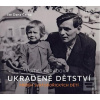 Ukradené dětství (Jitka Neradová; Dana Černá)