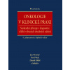 Onkologie v klinické praxi - Jan Novotný, Pavel Vítek a kolektiv