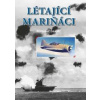Létající mariňáci - Šnajdr Miroslav