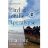 Playlist for the Apocalypse - Rita Dove
