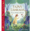 Tajná záhrada – pre najmenších - Frances Hodgson Burnett, Geraldine McCaughrean, Margarita Kukhtina (Ilustrátor)