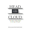 Head in the Cloud The Power of Knowledge in the Age of Google