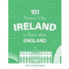 101 Reasons Why Ireland Is Better Than England (Pat Fitzpatrick)(Brožovaná)