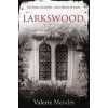 Larkswood - Valerie Mendes