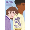 I Wish You All the Best - Mason Deaver, Pan Macmillan