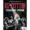 Led Zeppelin: Všechny písně | Jean-Michel Guesdon, Philippe Margotin
