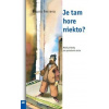 Je tam hore niekto? - Ferrero Bruno