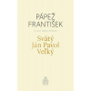 Svätý Ján Pavol Veľký - Jorge Mario Bergoglio pápež František Luigi Maria Epicoco, Luigi Maria Epicoco
