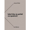 Když klec je pořád na spadnutí - Jan Zábrana, Antonín Přidal