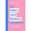 The Sober Girl Society Handbook - Millie Gooch, Transworld Publishers Ltd