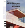 Volmanova vila - klenot české meziválečné architek | Tothová Jolana, Tichý Marek, Sedláková Radomíra, Kurfürstová Magdalena